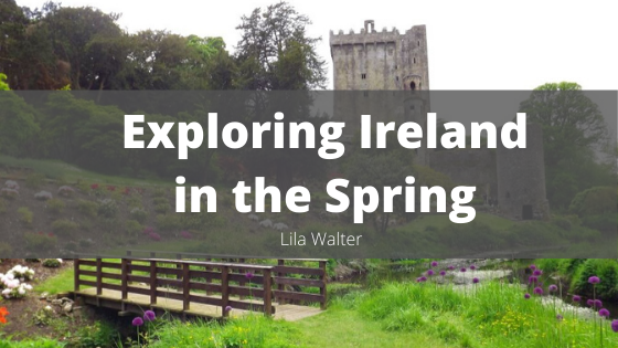 Exploring Ireland In The Spring