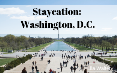 Staycation: Washington, D.C.