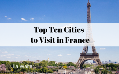 Top Ten Cities to Visit in France